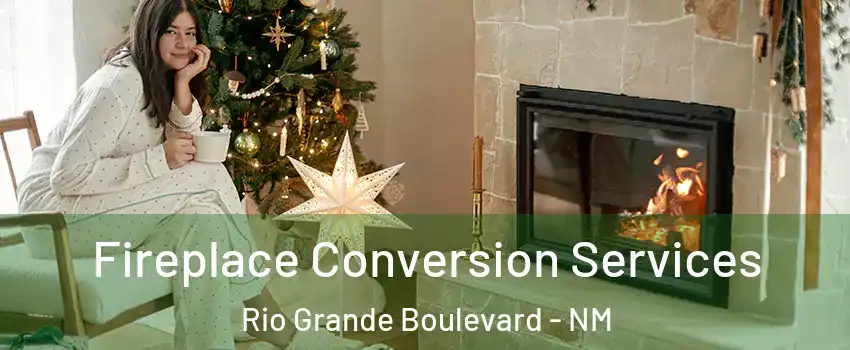 Fireplace Conversion Services Rio Grande Boulevard - NM