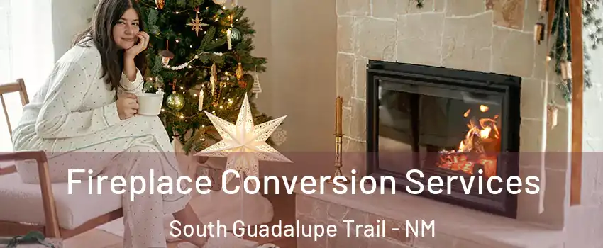 Fireplace Conversion Services South Guadalupe Trail - NM