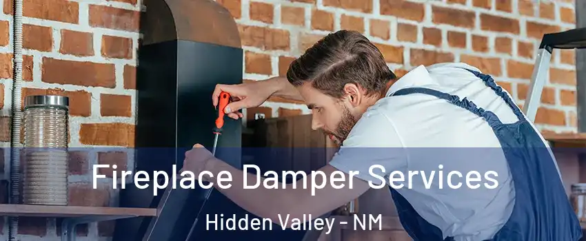 Fireplace Damper Services Hidden Valley - NM