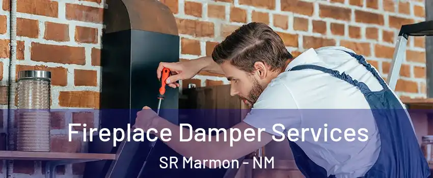 Fireplace Damper Services SR Marmon - NM