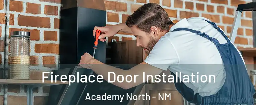 Fireplace Door Installation Academy North - NM