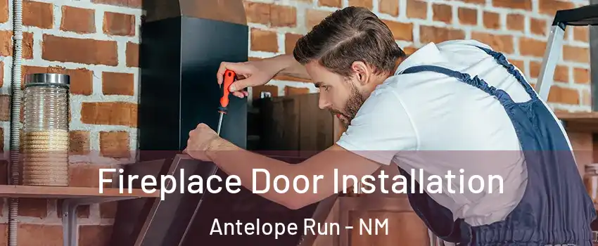 Fireplace Door Installation Antelope Run - NM