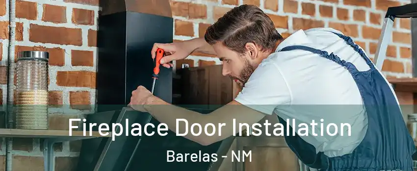 Fireplace Door Installation Barelas - NM