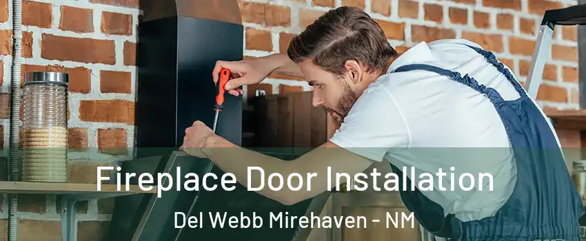Fireplace Door Installation Del Webb Mirehaven - NM