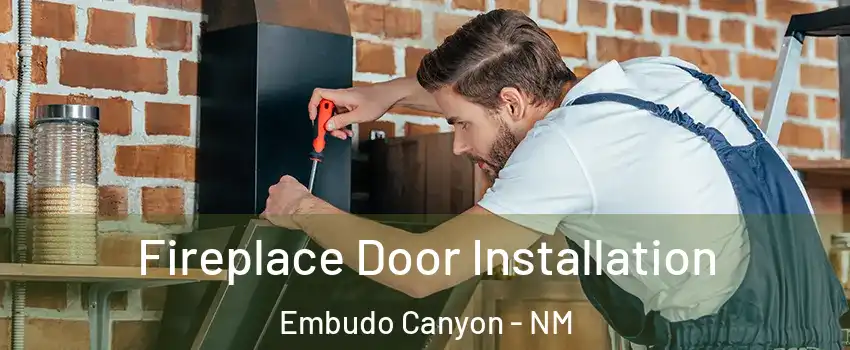 Fireplace Door Installation Embudo Canyon - NM