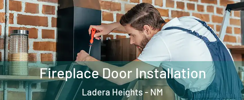 Fireplace Door Installation Ladera Heights - NM