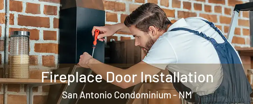 Fireplace Door Installation San Antonio Condominium - NM
