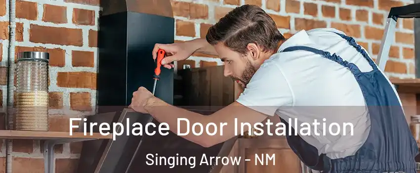 Fireplace Door Installation Singing Arrow - NM
