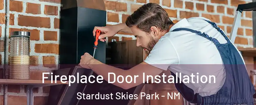 Fireplace Door Installation Stardust Skies Park - NM