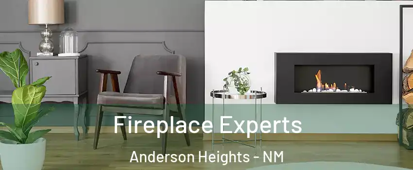 Fireplace Experts Anderson Heights - NM