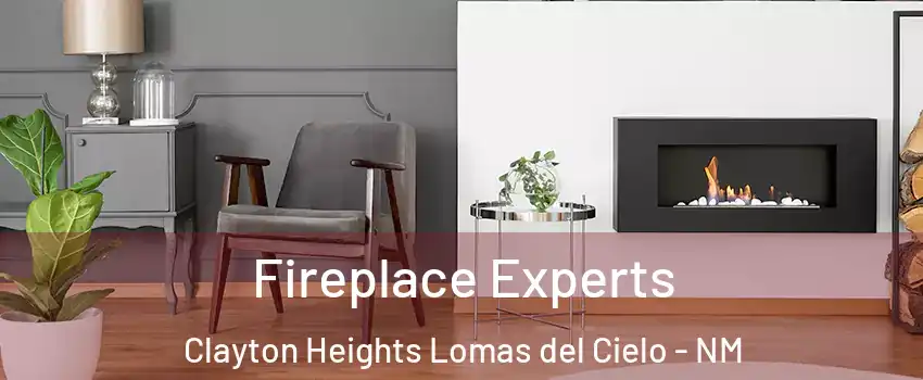 Fireplace Experts Clayton Heights Lomas del Cielo - NM