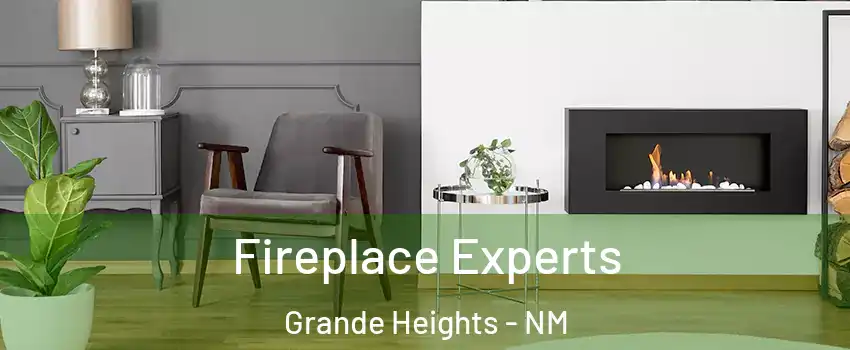 Fireplace Experts Grande Heights - NM