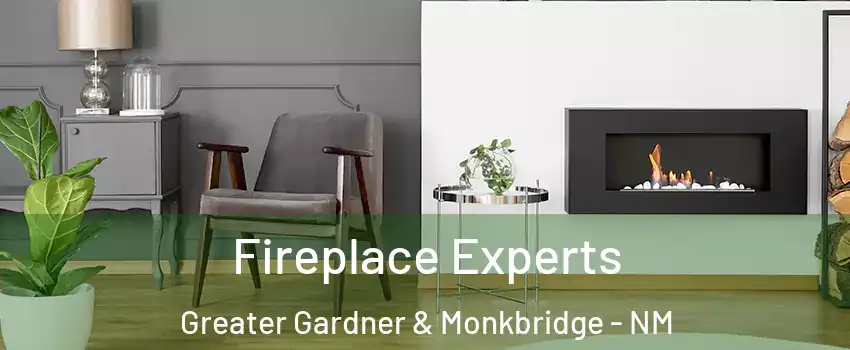 Fireplace Experts Greater Gardner & Monkbridge - NM
