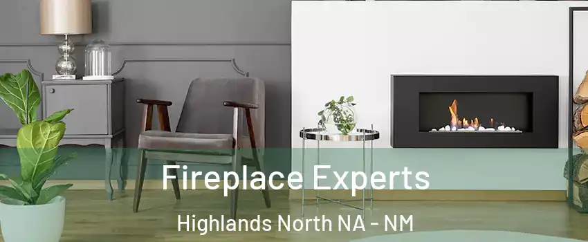 Fireplace Experts Highlands North NA - NM