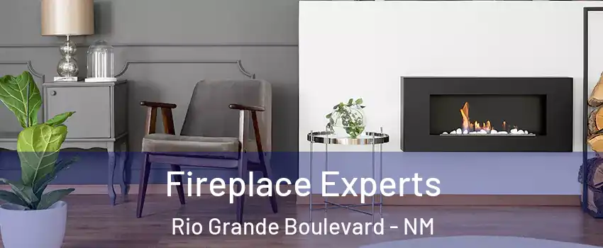 Fireplace Experts Rio Grande Boulevard - NM