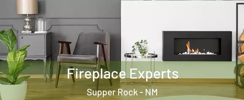 Fireplace Experts Supper Rock - NM
