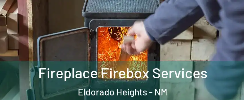 Fireplace Firebox Services Eldorado Heights - NM