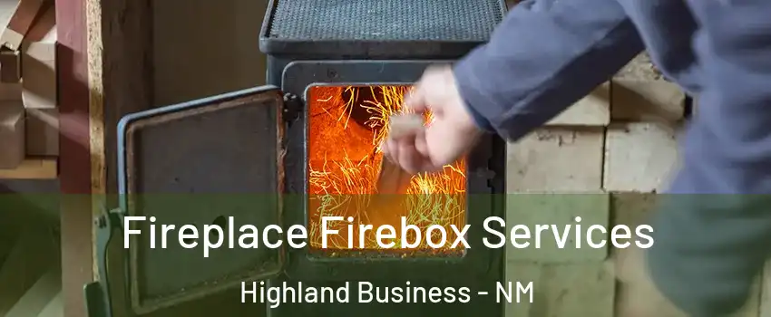 Fireplace Firebox Services Highland Business - NM