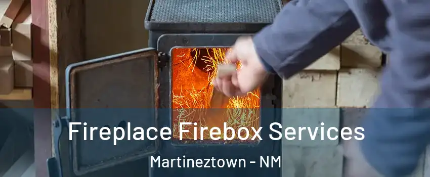 Fireplace Firebox Services Martineztown - NM