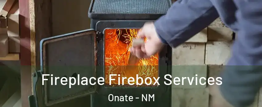 Fireplace Firebox Services Onate - NM