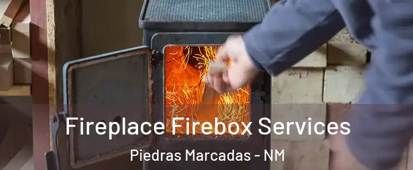 Fireplace Firebox Services Piedras Marcadas - NM