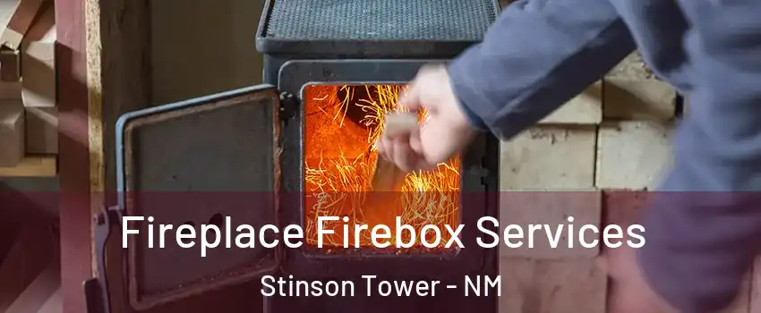 Fireplace Firebox Services Stinson Tower - NM
