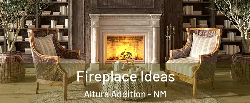 Fireplace Ideas Altura Addition - NM