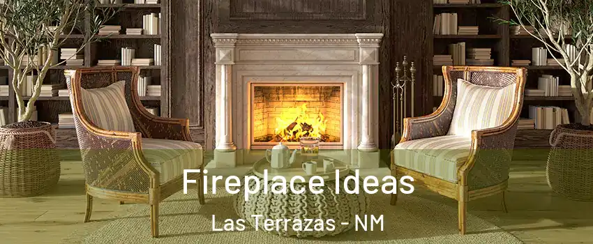Fireplace Ideas Las Terrazas - NM
