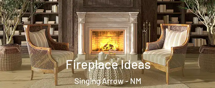 Fireplace Ideas Singing Arrow - NM