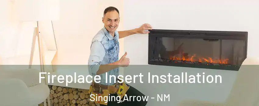 Fireplace Insert Installation Singing Arrow - NM