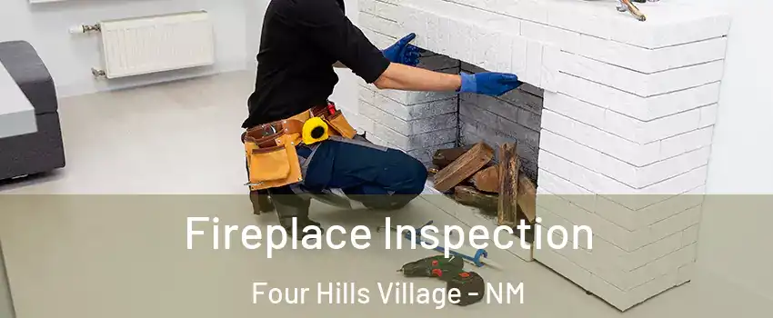 Fireplace Inspection Four Hills Village - NM
