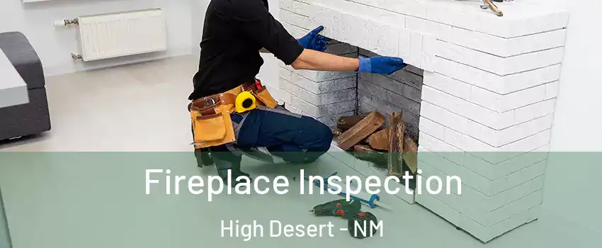 Fireplace Inspection High Desert - NM