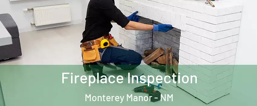 Fireplace Inspection Monterey Manor - NM