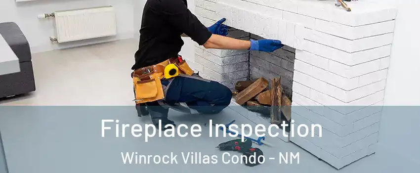 Fireplace Inspection Winrock Villas Condo - NM