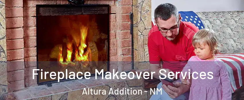 Fireplace Makeover Services Altura Addition - NM