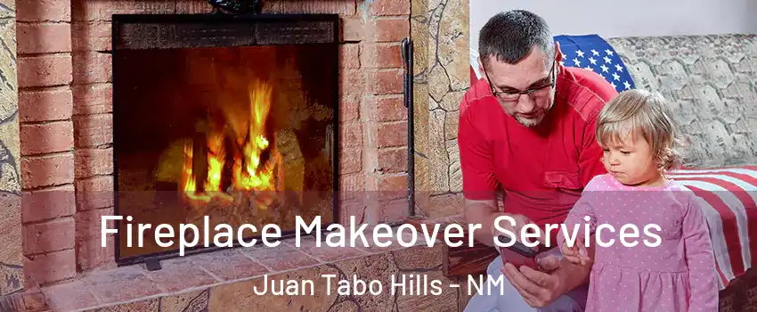 Fireplace Makeover Services Juan Tabo Hills - NM