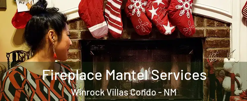 Fireplace Mantel Services Winrock Villas Condo - NM
