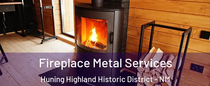Fireplace Metal Services Huning Highland Historic District - NM
