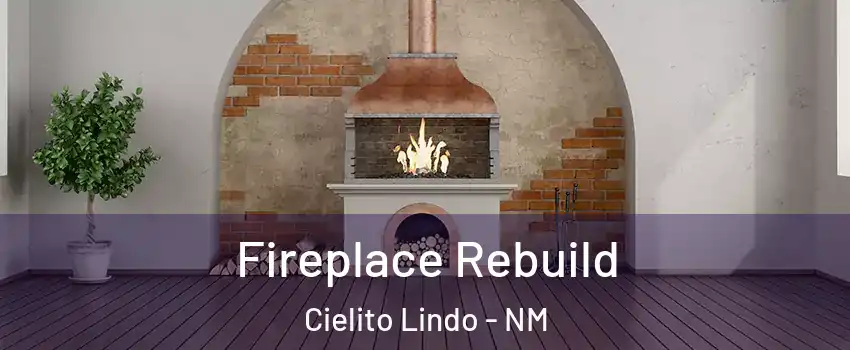 Fireplace Rebuild Cielito Lindo - NM