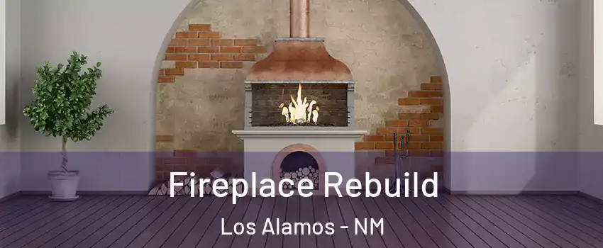 Fireplace Rebuild Los Alamos - NM