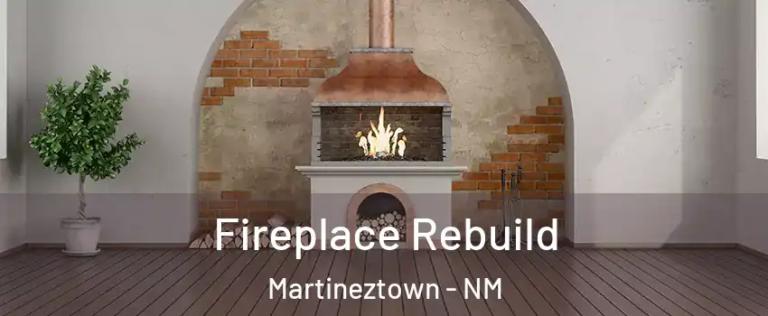 Fireplace Rebuild Martineztown - NM