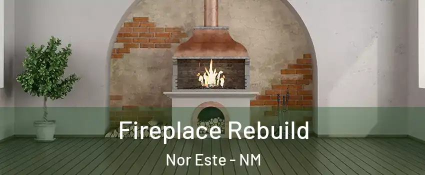 Fireplace Rebuild Nor Este - NM
