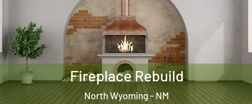 Fireplace Rebuild North Wyoming - NM