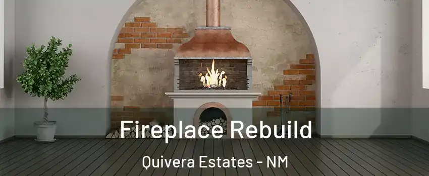 Fireplace Rebuild Quivera Estates - NM