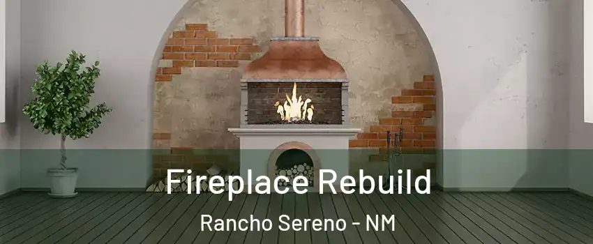 Fireplace Rebuild Rancho Sereno - NM