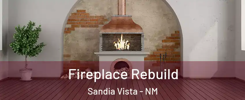 Fireplace Rebuild Sandia Vista - NM