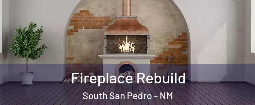 Fireplace Rebuild South San Pedro - NM