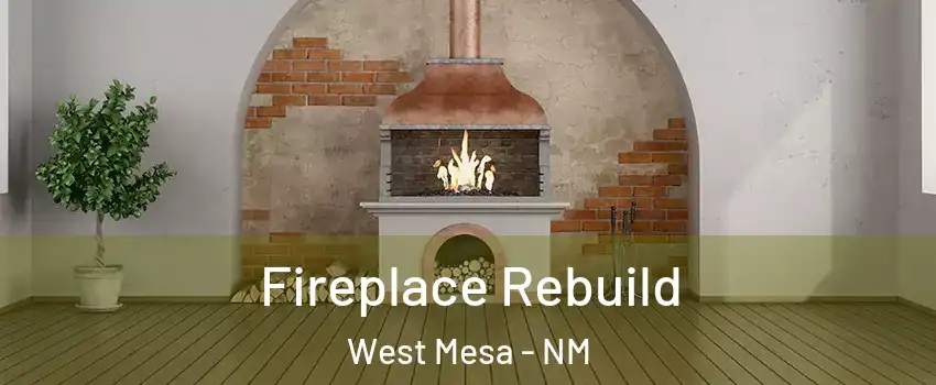 Fireplace Rebuild West Mesa - NM