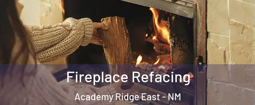 Fireplace Refacing Academy Ridge East - NM