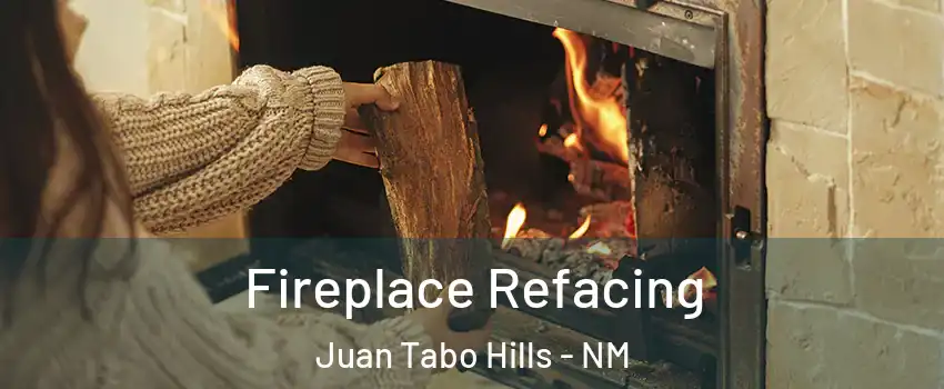 Fireplace Refacing Juan Tabo Hills - NM